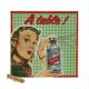 Tablou Reclama Retro "A table !"
