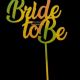 Topper Bride to be multicolor 