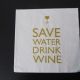servetel intreg save water drink wine