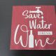 servetel intreg 25-25 cm save water drink wine