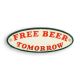 Placheta decorativa"Free Beer Tomorrow"