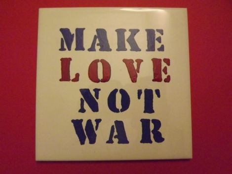 make love not war
